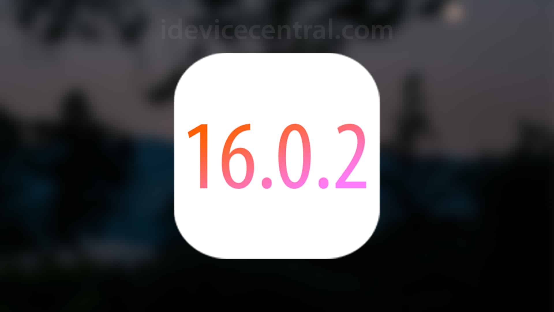 iOS 16.0.2 Update Was Released | All Bug Fixes and Changes